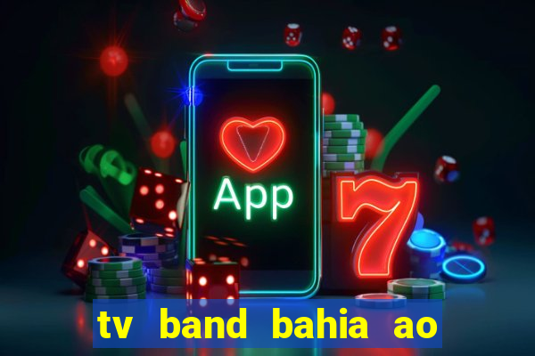 tv band bahia ao vivo online